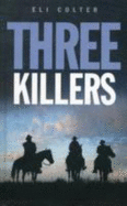 Three Killers. Eli Colter