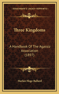 Three Kingdoms: A Handbook of the Agassiz Association (1897)