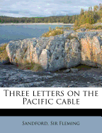 Three letters on the Pacific cable