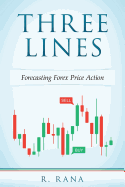 THREE LINES Forecasting Forex Price Action