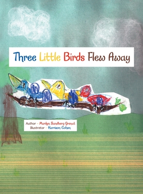 Three Little Birds Flew Away - Grenat, Marilyn Sandberg