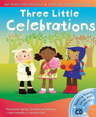 Three Little Celebrations - Umansky, Kaye, and Clark, Veronica, and Collins Music (Prepared for publication by)
