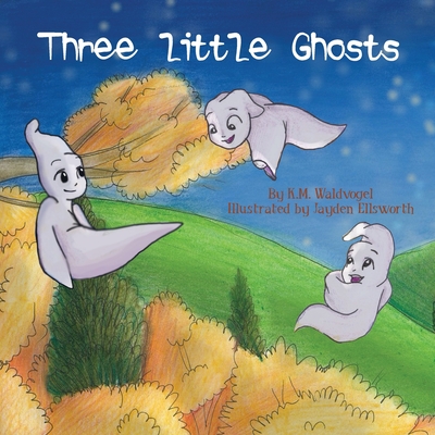 Three Little Ghosts - Waldvogel, K M