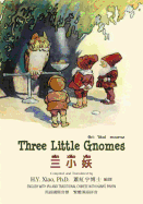 Three Little Gnomes (Traditional Chinese): 09 Hanyu Pinyin with IPA Paperback B&w