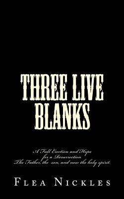Three Live Blanks - Nickles, Flea