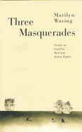 Three Masquerades: Essays on Equality, Work, and Human Rights