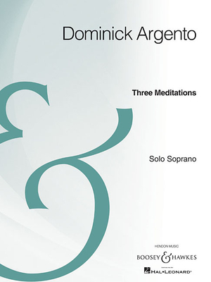 Three Meditations: Solo Soprano Archive Edition - Argento, Dominick (Composer)