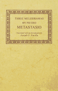 Three Melodramas by Pietro Metastasio