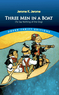 Three Men in a Boat: To Say Nothing of the Dog