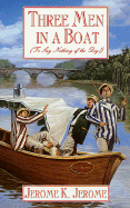 Three Men in a Boat: To Say Nothing of the Dog