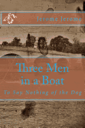 Three Men in a Boat: To Say Nothing of the Dog