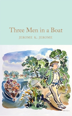 Three Men in a Boat - Jerome, Jerome K