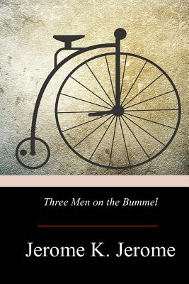 Three Men on the Bummel - Jerome, Jerome K