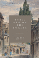 Three Men on the Bummel by Jerome Jerome (2019, Trade Paperback