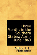 Three Months in the Southern States; April-June 1863