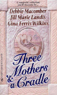 Three Mothers and a Cradle
