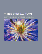 Three Original Plays