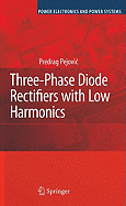 Three-Phase Diode Rectifiers with Low Harmonics: Current Injection Methods