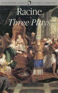 Three Plays: "Andromache", "Phedre", "Athalie"