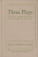 Three Plays: Dark River, Arthur Aronymus and His Ancestors, and I and I