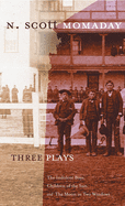 Three Plays: The Indolent Boys, Children of the Sun, and the Moon in Two Windows