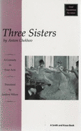 Three Sisters: A Comedy in Four Acts