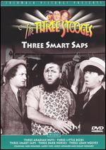 Three Smart Saps - Jules White