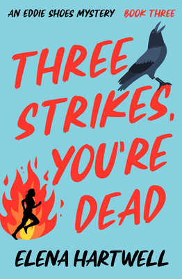 Three Strikes, You're Dead - Hartwell, Elena
