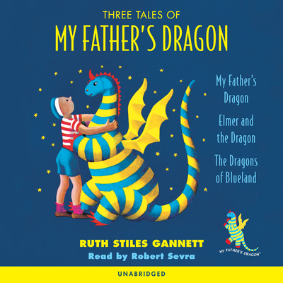 Three Tales of My Father's Dragon - Gannett, Ruth Stiles, and Serva, Robert (Read by)