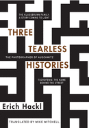 Three Tearless Histories: The Photographer of Auschwitz and Other Stories
