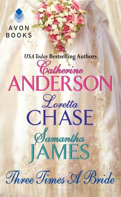 Three Times a Bride - Anderson, Catherine, and Chase, Loretta, and James, Samantha