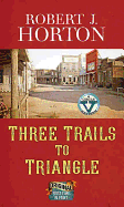 Three Trails to Triangle