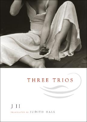 Three Trios: J II - Hall, Judith (Translated by), and II, J