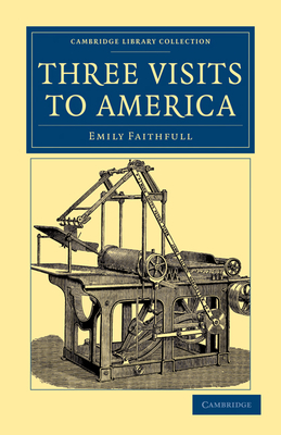 Three Visits to America - Faithfull, Emily