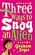 Three Ways to Snog an Alien
