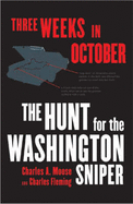 Three Weeks in October: The Hunt for the Washington Sniper