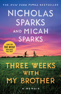 Three Weeks with My Brother - Sparks, Nicholas (Read by), and Sparks, Micah, and Leyva, Henry (Read by)