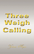 Three Weigh Calling