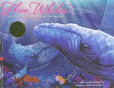 Three Whales: Who Won the Hearts of the World - Kita, Suzanne