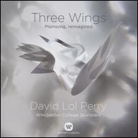 Three Wings: Plainsong, Reimagined - David Lol Perry / Winchester College Quiristers