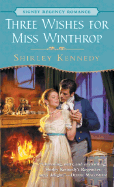 Three Wishes for Miss Winthrop - Kennedy, Shirley