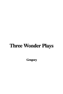 Three Wonder Plays