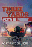 Three Yards and a Plate of Mullet