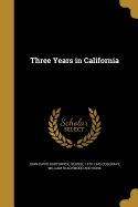 Three Years in California