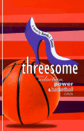 Threesome: Where Seduction Power and Basketball Collide
