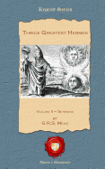 Thrice Greatest Hermes: Volume II - Sermons