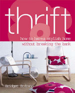 Thrift: How to Have a Stylish Home without Breaking the Bank