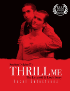 Thrill Me: Vocal Selections