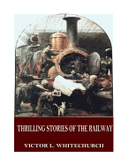 Thrilling Stories of the Railway