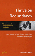 Thrive on Redundancy: Take Charge of Your Future Using These Vital Tools and Insights